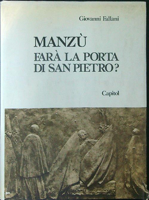 Manzù farà la porta di San Pietro? - Giovanni Fallani - copertina