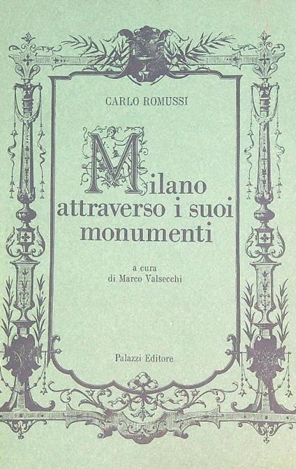 Milano nei suoi monumenti  - Carlo Romussi - copertina