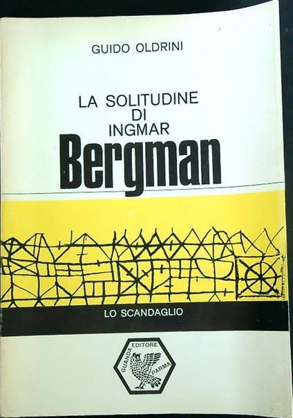 La Solitudine Di Ingmar Bergman  - Guido Oldrini - copertina