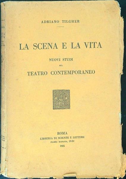 La  scena e la vita - Adriano Tilgher - copertina