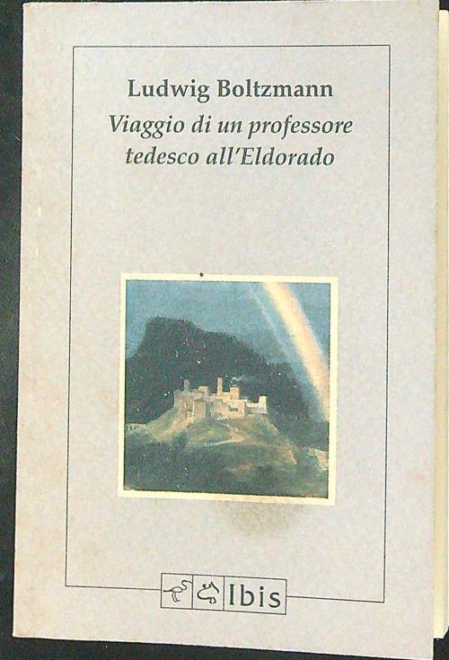 Viaggio di un professore tedesco all'Eldorado - Ludwig Boltzman - copertina
