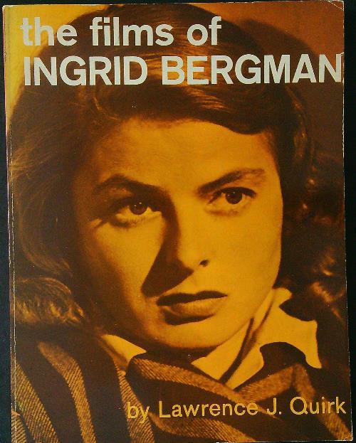 The  films of Ingrid Bergman - Lawrence J. Quirk - copertina
