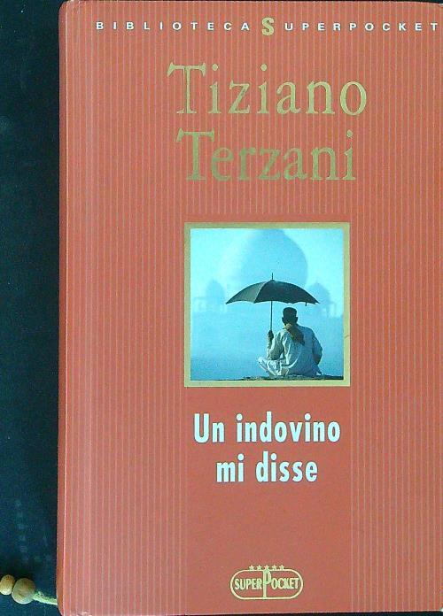 Un  indovino mi disse - Tiziano Terzani - copertina
