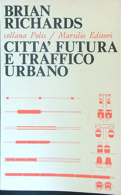 Città futura e traffico urbano - Brian Richards - copertina