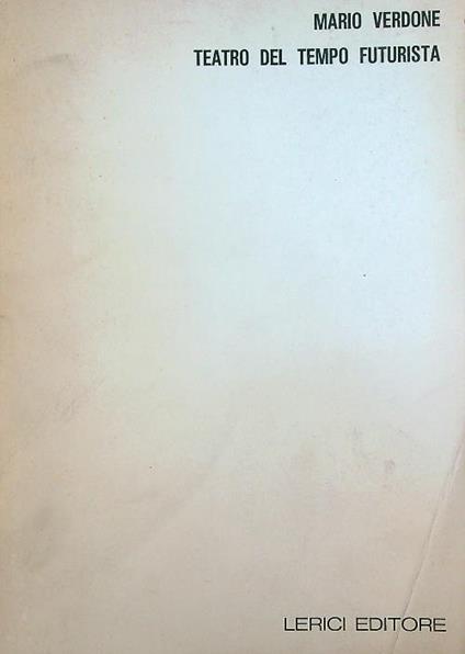 Teatro del tempo futurista  - Mario Verdone - copertina