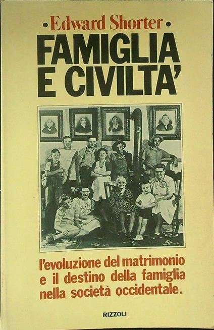 Famiglia e civiltà - Edward Shorter - copertina