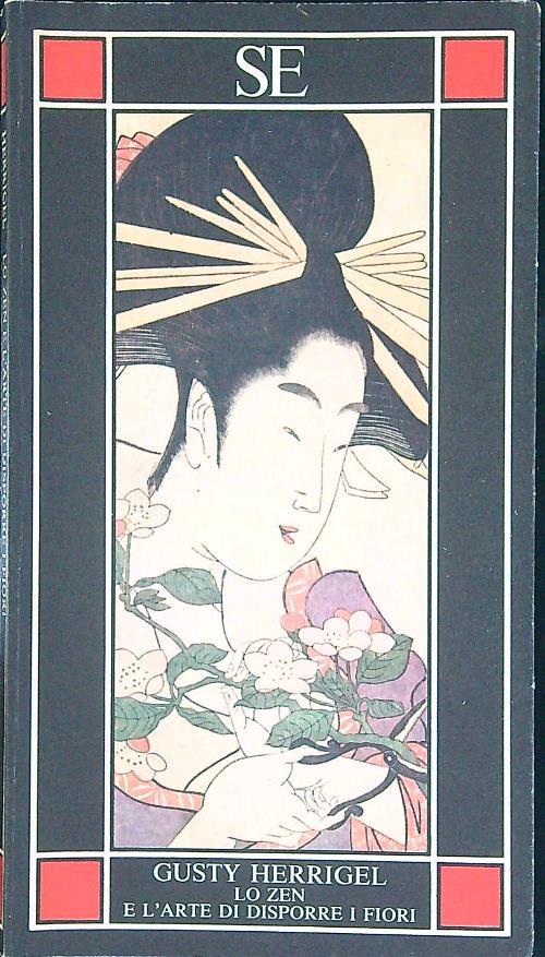 Lo  zen e l'arte di disporre i fiori - Gusty Herrigel - copertina