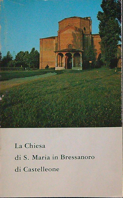 La Chiesa di S. Maria in Bressanoro di Castelleone - copertina