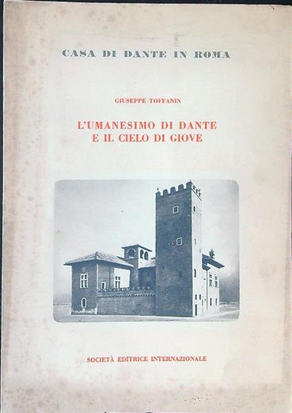 L' umanesimo di Dante e il cielo di Giove - Giuseppe Toffanin - copertina