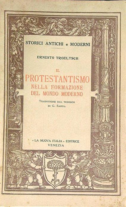Il protestantesimo nella formazione del mondo moderno - Ernst Troeltsch - copertina