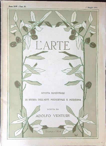 L' arte Anno XVII Fasc III 1 Maggio 1914 - Adolfo Venturi - copertina