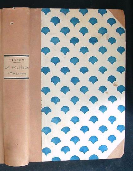 La  politica Italiana da pota Pia a Vittorio Veneto - Ivanoe Bonomi - copertina