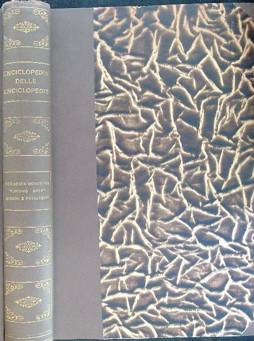 Enciclopedia delle enciclopedie Economia domestica Turismo Sport Giuochi e passatempi - copertina