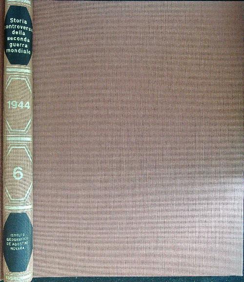 Storia controversa della seconda guerra mondiale 6 1944 - Eddy Bauer - copertina