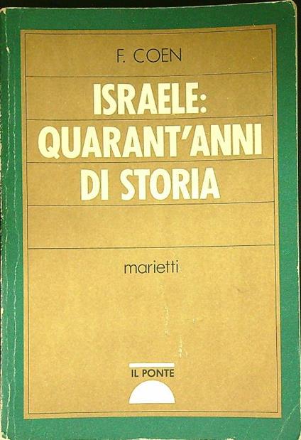 Israele quarant'anni di storia - F. Coen - copertina
