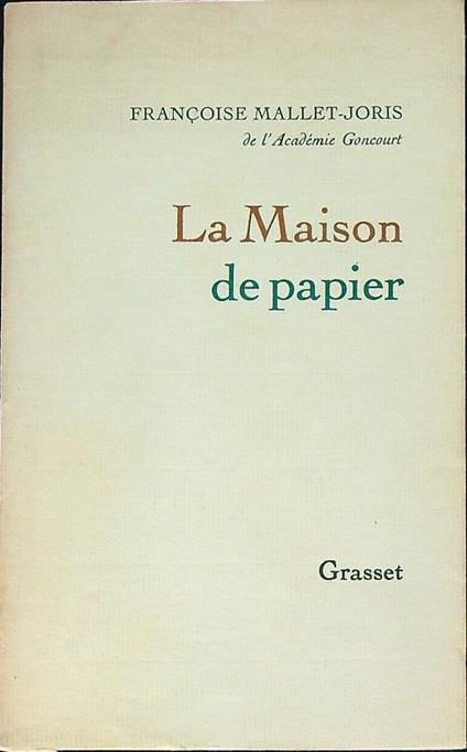 La maison de papier - Francoise Mallet-Joris - copertina