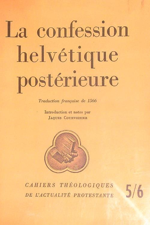 La confession Helvetique posterieure  - Jaques Courvoisier - copertina