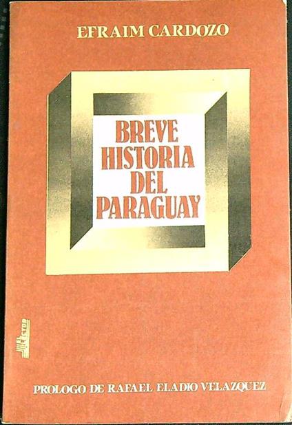 Breve historia del Paraguay   - Efraím Cardozo - copertina