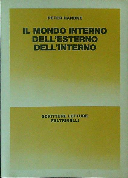 Il  mondo interno dell'esterno dell'interno - Peter Handke - copertina