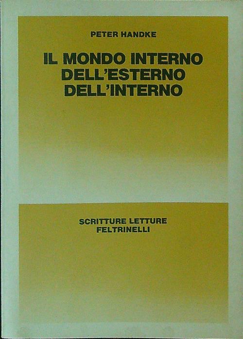 Il  mondo interno dell'esterno dell'interno - Peter Handke - copertina