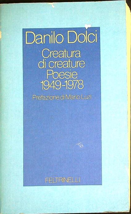 Creatura di creature. Poesie 1948-1978  - Danilo Dolci - copertina