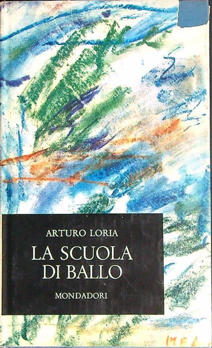 La scuola di ballo  - Arturo Loria - copertina