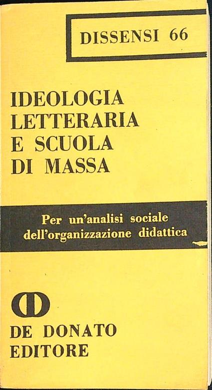 Ideologia letteraria e scuola di massa - Arcangelo Leone de Castris - copertina