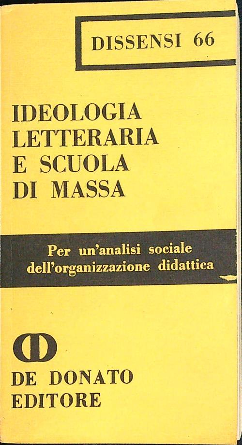 Ideologia letteraria e scuola di massa - Arcangelo Leone de Castris - copertina