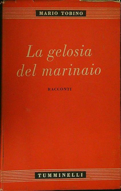 La  gelosia del marinaio - Mario Tobino - copertina