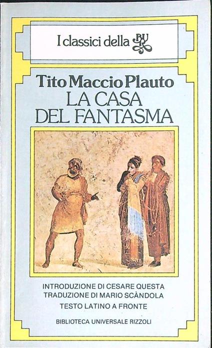 La casa del fantasma  - Tito Maccio Plauto - copertina