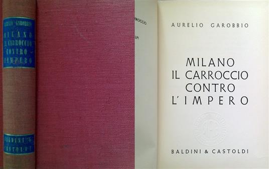 Milano il carroccio contro l'impero - Aurelio Garobbio - copertina