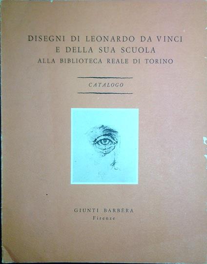 Disegni di Leonardo da Vinci e della sua scuola - Carlo Pedretti - copertina