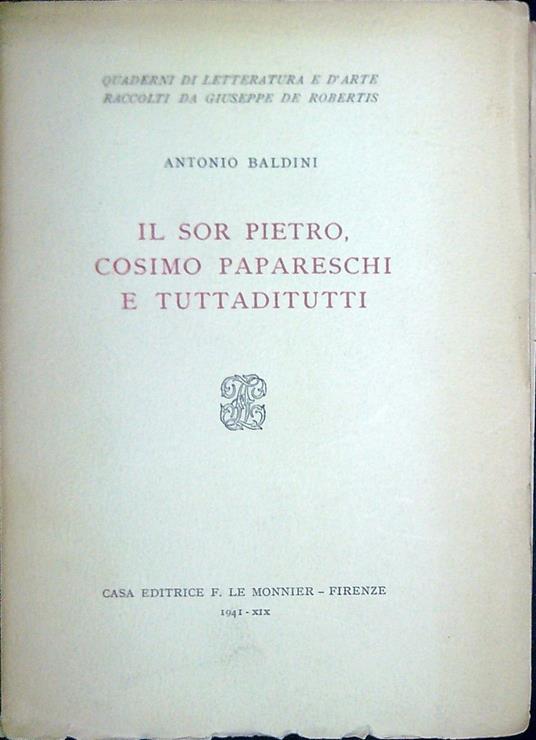 Il Sor Pietro, cosimo papareschi e tuttaditutti - Antonio Baldini - copertina