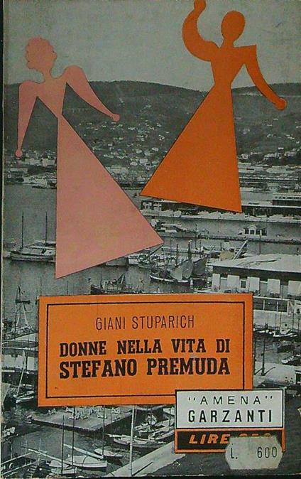 Donne nella vita di Stefano Premuda - Giani Stuparich - copertina
