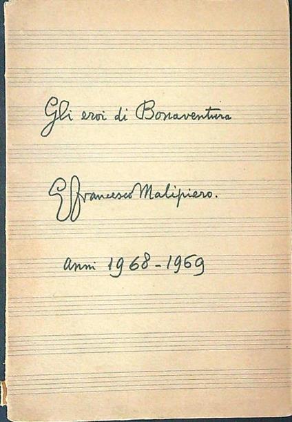 Gli  eroi di Bonaventura - G. Francesco Malipiero - copertina