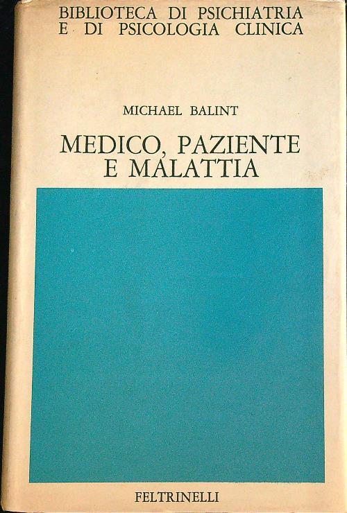 Medico, paziente e malattia - Michael Balint - copertina