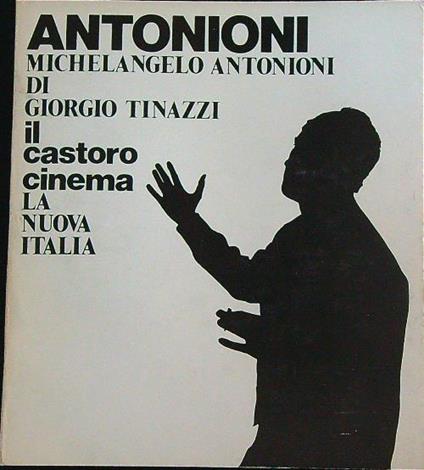 Michelangelo Antonioni  - Giorgio Tinazzi - copertina