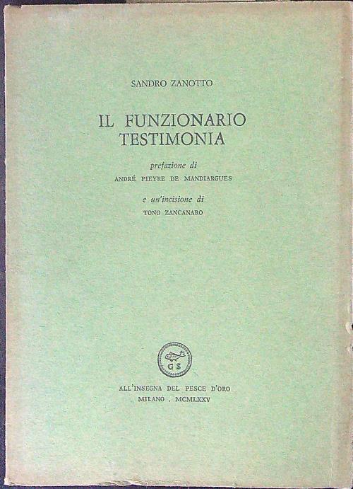 Il  funzionario testimonia - Sandro Zanotto - copertina