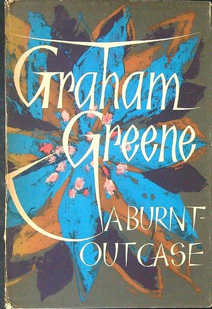 A  burnt-out case - Graham Greene - copertina