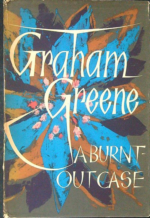 A  burnt-out case - Graham Greene - copertina