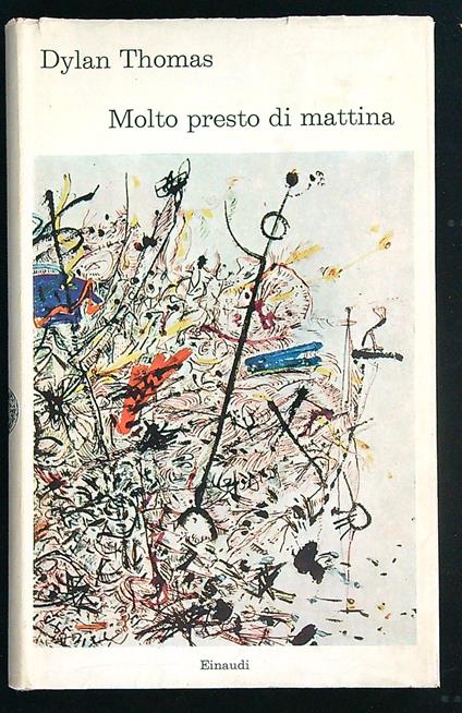 Molto presto di mattina - Dylan Thomas - copertina