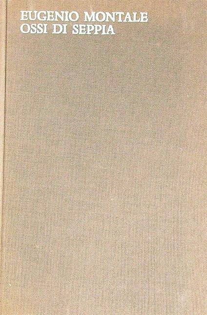 Ossi di seppia. - Eugenio Montale - copertina