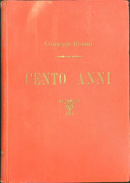 cento anni. - Giuseppe rovani - copertina
