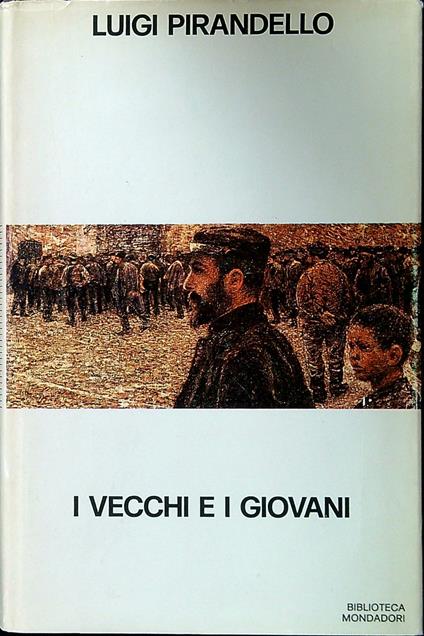 I vecchi e i giovani - Luigi Pirandello - copertina
