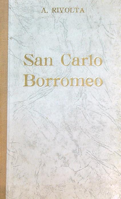 San Carlo Borromeo - Adolfo Rivolta - copertina