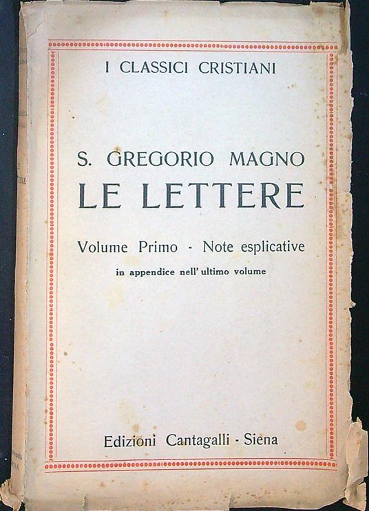 Le lettere Volume primo Note esplicative - S. Gregorio Magno - copertina