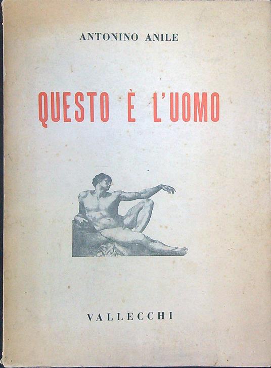 Questo è l'uomo - Antonino Anile - copertina