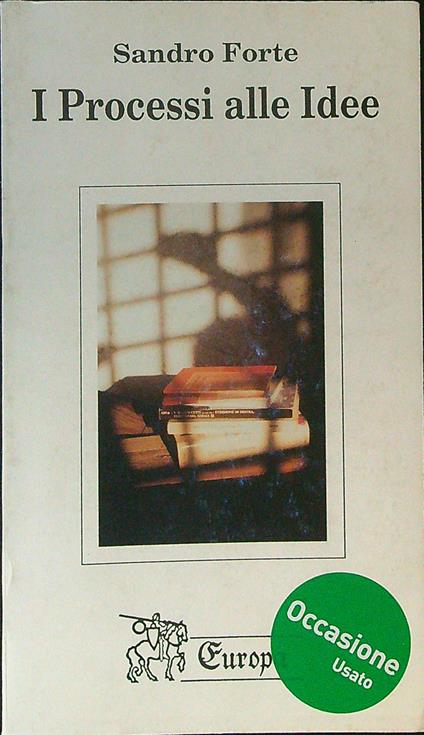I processi alle idee - Sandro Forte - copertina
