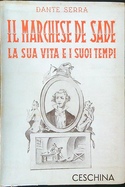 Il marchese De Sade - Dante Serra - copertina