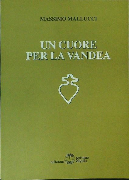 Un cuore per la vandea - Massimo Mallucci - copertina